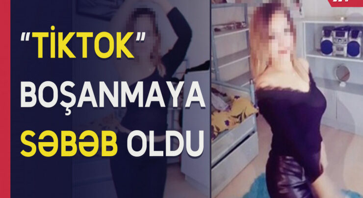 İş adamı TikTok-a görə arvadını boşadı – VİDEO