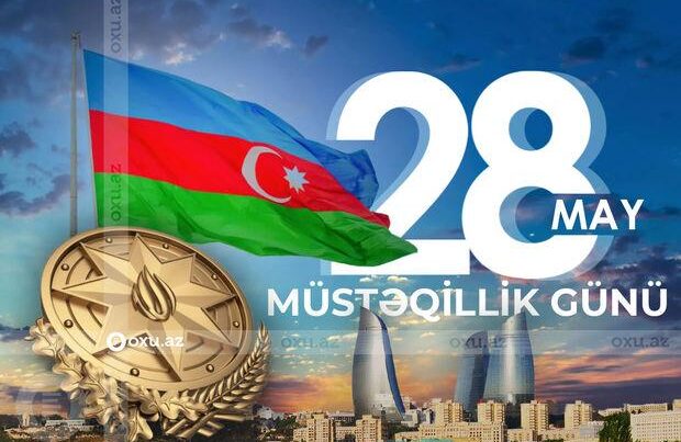 BU GÜN AZƏRBAYCANDA MÜSTƏQİLLİK GÜNÜDÜR – Şərqdə ilk demokratik respublikanın yaranmasından 105 il keçir
