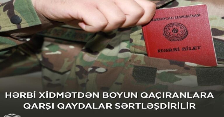 Hərbi xidmətdən yayınanlara qarşı qaydalar sərtləşdirilir